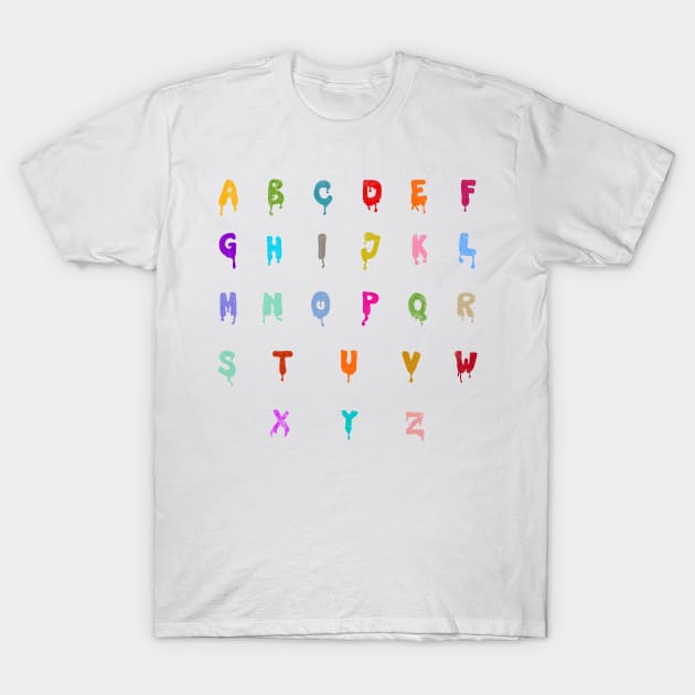 Alphabet Drips T-Shirt by notsniwart